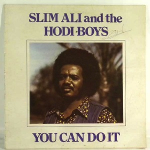 SLIM ALI AND THE HODI BOYS - You can do it - 33T