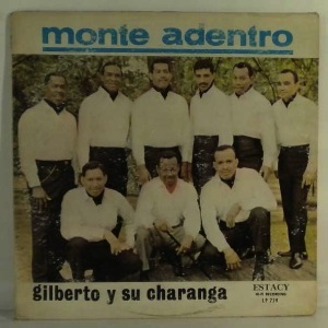 GILBERTO Y SU CHARANGA - Monte Adentro - LP