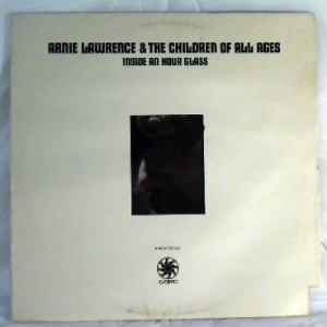 ARNIE LAWRENCE & THE CHILDREN OF ALL AGES - Inside an hour glass - LP