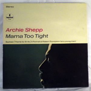 ARCHIE SHEPP - Mama Too Tight - LP
