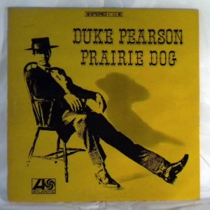 DUKE PEARSON - Prairie dog - LP