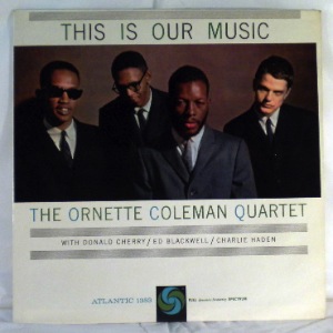 THE ORNETTE COLEMAN QUARTET - This Is Our Music - LP