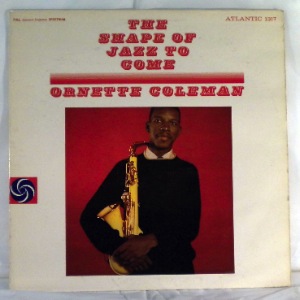 ORNETTE COLEMAN - The Shape Of Jazz To Come - LP