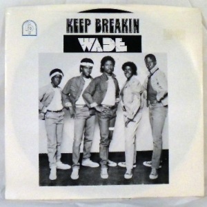 WADE - Keep breakin' - 7inch (SP)