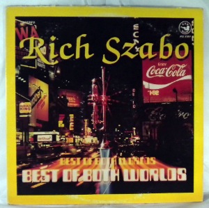 RICH SZABO - Best Of Both Worlds - LP