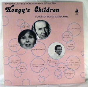 BARBARA LEA BOB DOROUGH DICK SUDHALTER - Hoagy's Children - LP