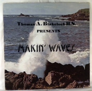 THOMAS A BLAKELOCK HIGH SCHOOL - Makin' Waves - LP
