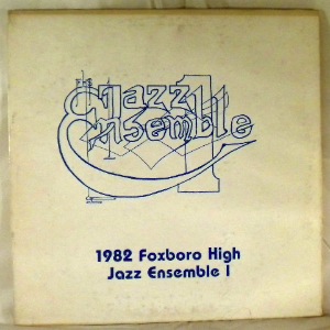 1982 FOXBORO HIGH JAZZ ENSEMBLE I - Same - 33T