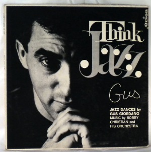 BOBBY CHRISTIAN & HIS ORCHESTRA - Think Jazz Gus - LP