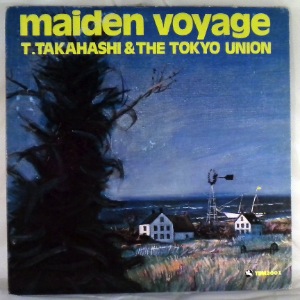 TATSUYA TAKAHASHI & THE TOKYO UNION - Maiden Voyage - 33T