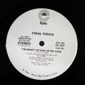 FINAL TOUCH - I'm ready to give up my love - 12 inch 45 rpm