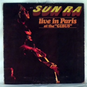 SUN RA - Live In Paris At The Gibus - LP