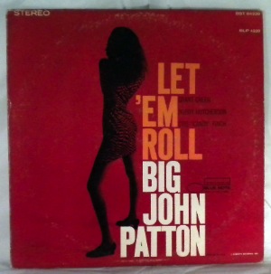 BIG JOHN PATTON - Let 'Em Roll - 33T