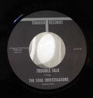 THE SOUL INVESTIGATORS - Trouble Talk / Let's Have Some - 7inch (SP)