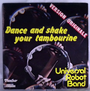 UNIVERSAL ROBOT BAND - Dance And Shake Your Tambourine / Thyme - 7inch (SP)