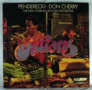 DON CHERRY, KRZYSTOF PENDERECKI & THE NEW ETERNAL  - Actions - LP