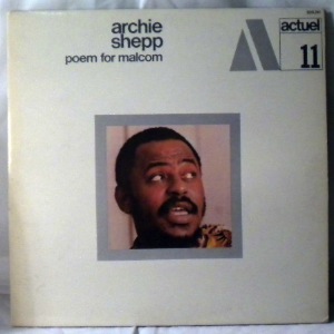 ARCHIE SHEPP - Poem For Malcolm - LP