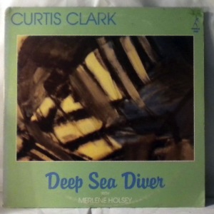 CURTIS CLARK - Deep Sea Diver - LP