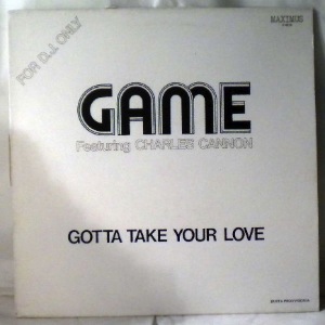 GAME - Gotta take your love - LP