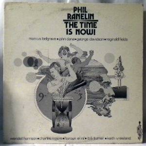 PHIL RANELIN - The Time Is Now - LP