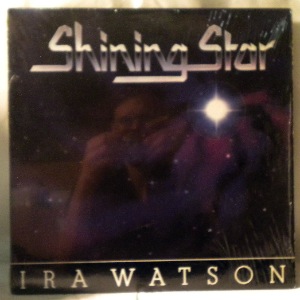 IRA WATSON - Shining Star - LP