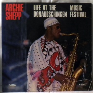 ARCHIE SHEPP - Life At The Donaueschingen Music Festival - LP