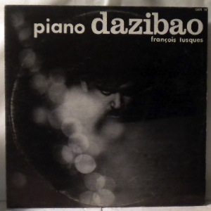 FRANCOIS TUSQUES - Piano Dazibao - LP