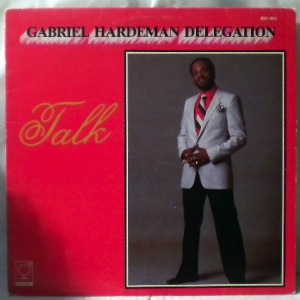 GABRIEL HARDEMAN DELEGATION - Talk - LP
