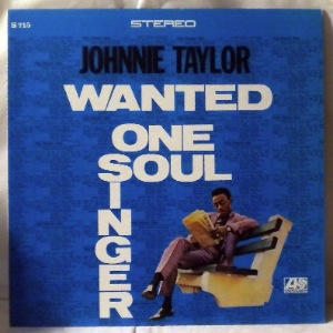 JOHNNIE TAYLOR - Wanted one soul singer - LP