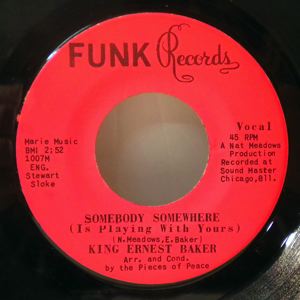 KING ERNEST BAKER - Somebody somewhere - 7inch (SP)