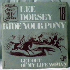 LEE DORSEY - Ride your poney / Get out my life woman - 7inch (SP)