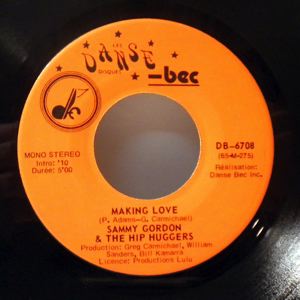 SAMMY GORDON & THE HIP HUGGERS - Making love - 7inch (SP)