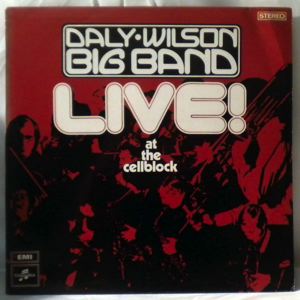 DALY WILSON BIG BAND - Live! At The Cellblock - LP