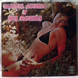 MANUEL ALVAREZ Y SUS DANGERS - Same - LP