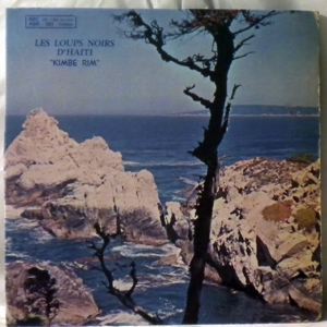 LES LOUPS NOIRS D'HAITI - Kimbe Rim - LP