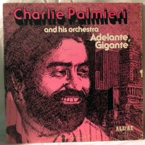 CHARLIE PALMIERI AND HIS ORCHESTRA - Adelante, Gigante - LP