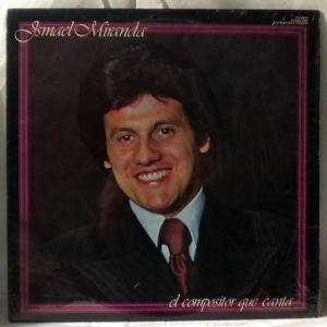 ISMAEL MIRANDA - El Compositor Que Canta - LP