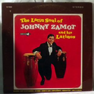 JOHNNY ZAMOT AND HIS LATINOS - The Latin Soul Of Johnny Zamot - LP