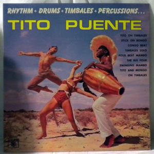 TITO PUENTE - Rhythm + Drums + Timbales + Percussions - LP