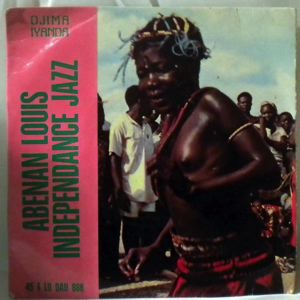 INDEPENDANCE JAZZ - Abenan Louis EP - 7inch (SP)