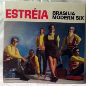 BRASILIA MODERN SIX - Estreia - LP