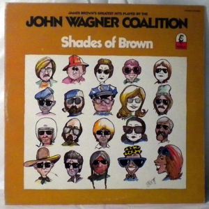 JOHN WAGNER COALITION - Shades of Brown - LP