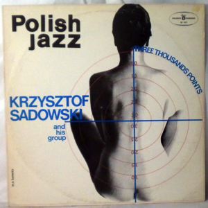 KRZYSZTOF SADOWSKI AND HIS GROUP - Three Thousand Points - LP