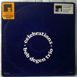BOB DEGEN TRIO - Celebrations - LP
