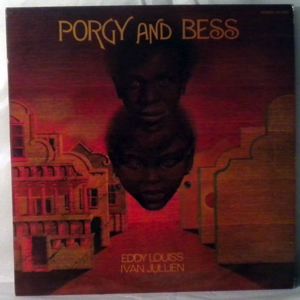 IVAN JULLIEN EDDY LOUISS - Porgy And Bess - LP