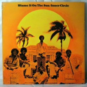 INNER CIRCLE - Blame it on the sun - LP
