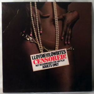 LLOYD AND THE LOWBITES - Censored! - LP