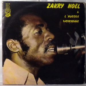 ZAKRY NOEL ET L'AURORE IVOIRIENNE - Same - LP