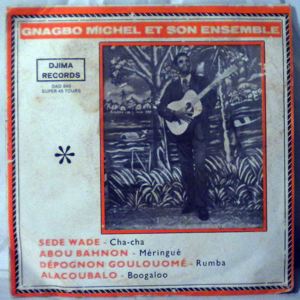 GNAGBO MICHEL ET SON ENSEMBLE - Sede wade EP - 7inch (SP)