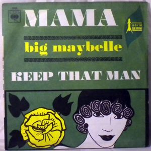 BIG MAYBELLE - Keep that man / Mama - 7inch (SP)